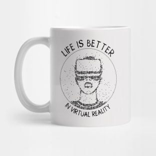 VR Googles Gamer Life Is Better in Virtual Reality Headset Mug